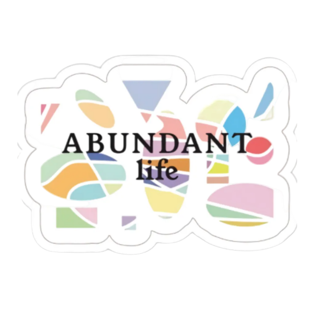 ABUNDANT life Sticker