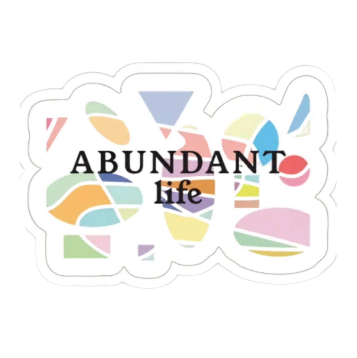 ABUNDANT life Sticker