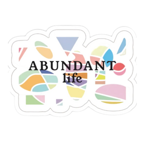ABUNDANT life Sticker